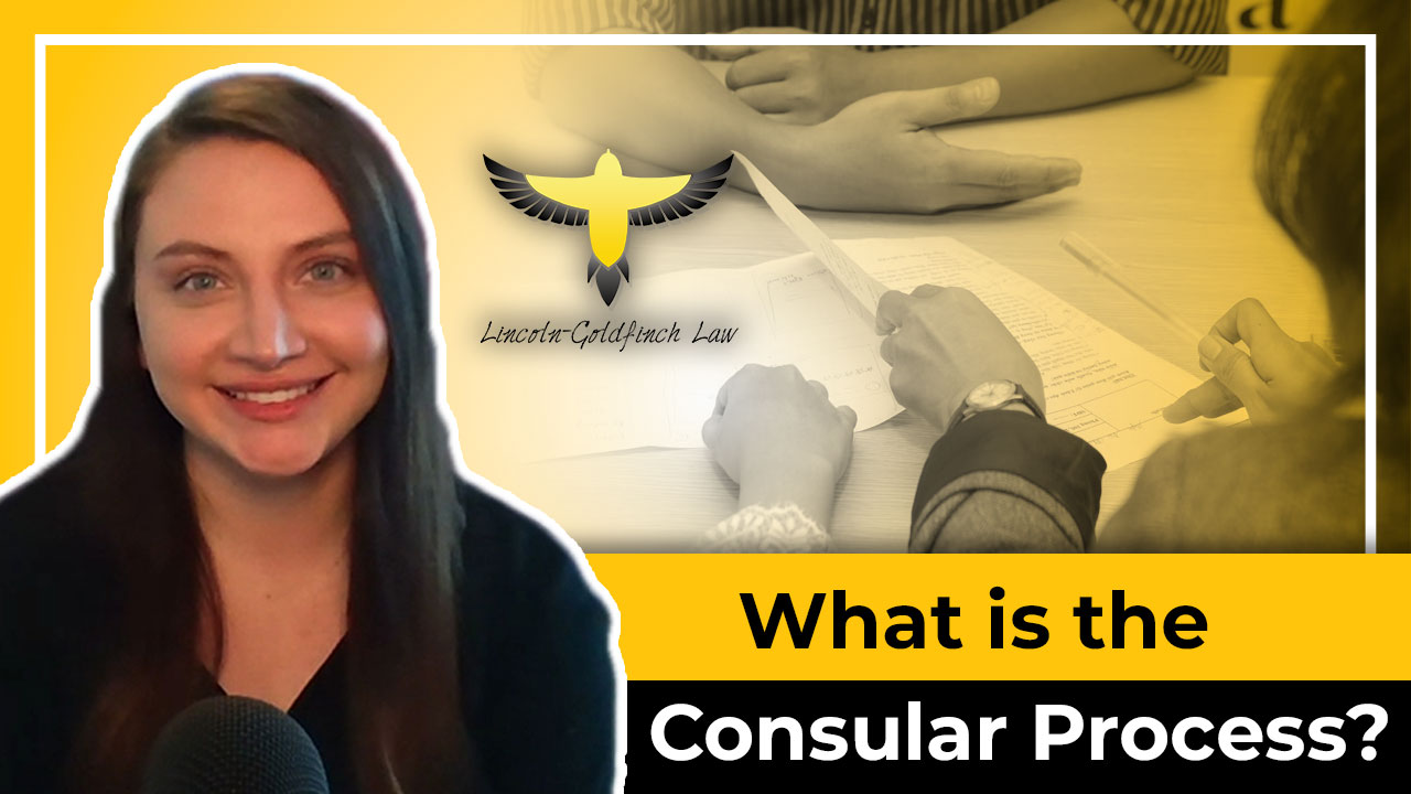 What Is The Consular Process?