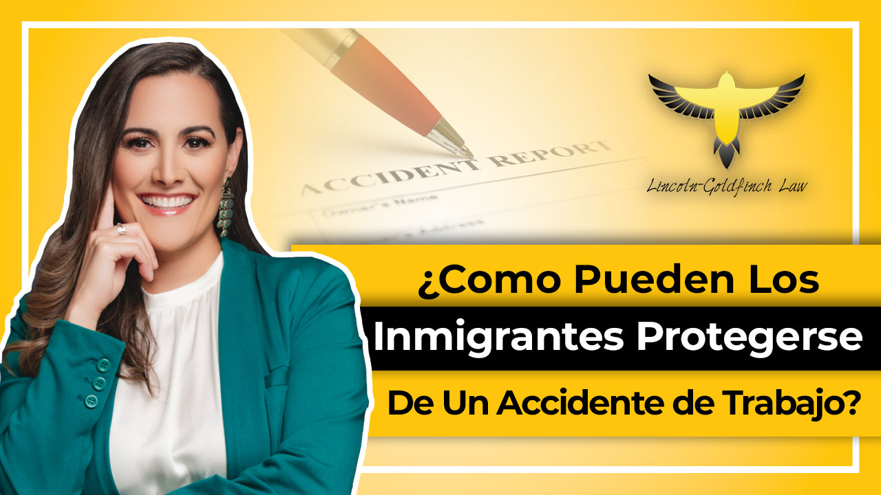 Como Pueden Los Inmigrantes Protegerse De Un Accidente De Trabajo