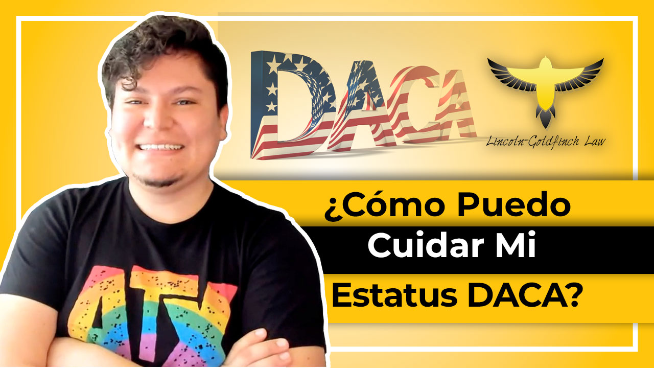 Una Guía Completa Para Proteger Su Estatus DACA